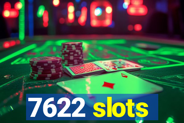 7622 slots